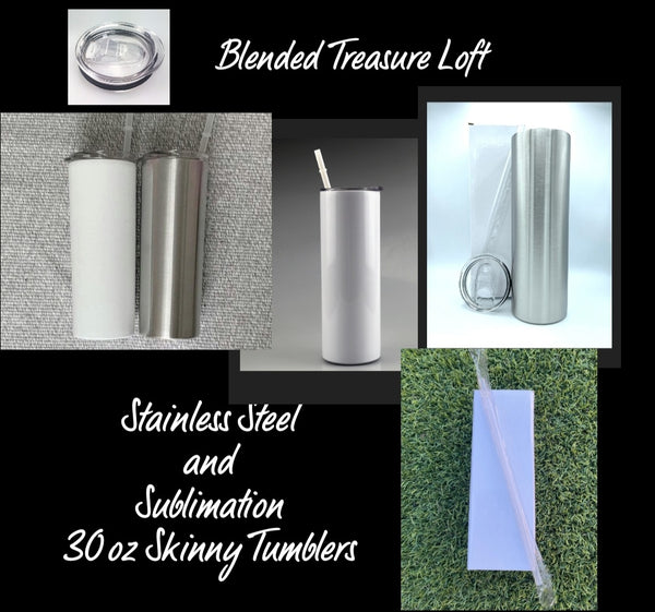 30 oz Stainless Steel/Sublimation skinny Tumblers – Blended